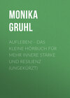 Aufleben! - Das kleine Hörbuch für mehr innere Stärke und Resilienz (Ungekürzt)