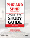 PHR and SPHR Professional in Human Resources Certification Complete Study Guide