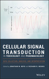 Cellular Signal Transduction in Toxicology and Pharmacology