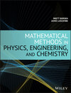 Mathematical Methods in Physics, Engineering, and Chemistry