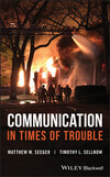 Communication in Times of Trouble