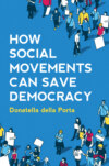 How Social Movements Can Save Democracy