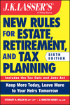 JK Lasser's New Rules for Estate, Retirement, and Tax Planning