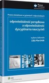 Odpowiedzialność porządkowa a odpowiedzialność dyscyplinarna nauczycieli. Prawo oświatowe w pytaniach i odpowiedziach