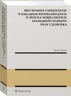 Przymusowe umieszczenie w zakładzie psychiatrycznym w świetle współczesnych standardów ochrony praw człowieka