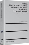 Model odpowiedzialności administracyjnej w prawie żywnościowym