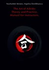 The Art of Aikido: Theory and Practice. Manual for instructors