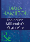 The Italian Millionaire's Virgin Wife