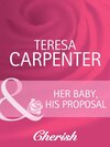 Her Baby, His Proposal