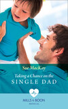 Taking A Chance On The Single Dad