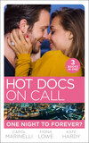 Hot Docs On Call: One Night To Forever?