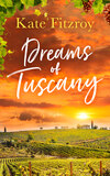 Dreams Of Tuscany