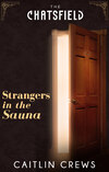 Strangers in the Sauna