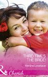 Third Time's The Bride!