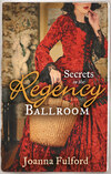 Secrets in the Regency Ballroom