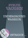 Underground Warrior