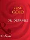 Dr. Desirable