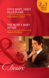 Have Baby, Need Billionaire / The Boss's Baby Affair