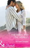 The Rebel and the Heiress