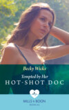 Tempted By Her Hot-Shot Doc