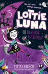 Lottie Luna and the Bloom Garden