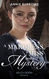 A Marquess, A Miss And A Mystery