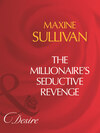 The Millionaire's Seductive Revenge