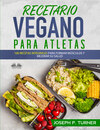 Recetario Vegano Para Atletas