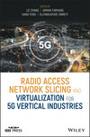 Radio Access Network Slicing and Virtualization for 5G Vertical Industries