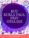 Kuu kukla taga, päev otsa ees