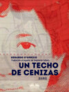 Un Techo De Cenizas