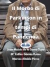 Il Morbo Di Parkinson In Tempi Di Pandemia