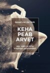 Keha peab arvet