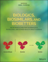 Biologics, Biosimilars, and Biobetters