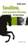 Swallow, mein wackerer Mustang