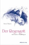 Der Regengott und andere Erzählungen