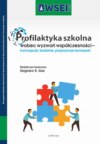 Profilaktyka szkolna wobec wyzwań współczesności – koncepcje, badania, propozycje rozwiązań