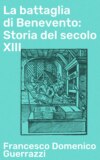 La battaglia di Benevento: Storia del secolo XIII