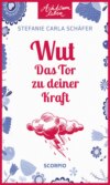 Wut – Das Tor zu deiner Kraft