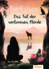 Funkelsee – Im Tal der verlorenen Pferde (Band 5)