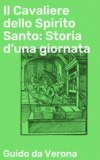 Il Cavaliere dello Spirito Santo: Storia d'una giornata