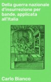 Della guerra nazionale d'insurrezione per bande, applicata all'Italia