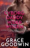 Cyborg-Daddy wider Wissen