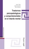 Trastornos psicopatológicos y comportamentales en el retardo mental