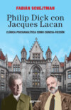 Philip Dick con Jacques Lacan