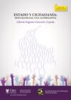 Estado y ciudadanía: Dos falencias, una alternativa