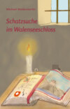 Schatzsuche im Walenseeschloss