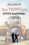 Man trifft sich stets zweimal (Teil 2)