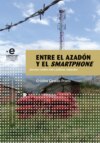 Entre el azadón y el smartphone