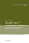 Historisches Lernen mit schriftlichen Quellen